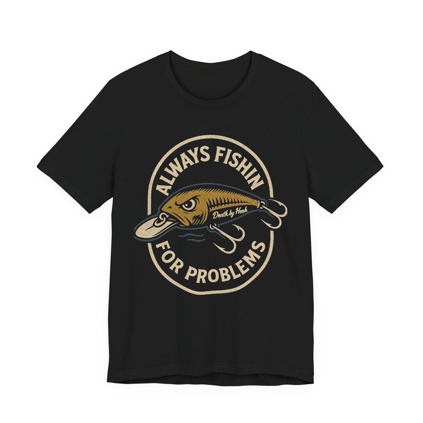 Always Fishin’ for Problems
