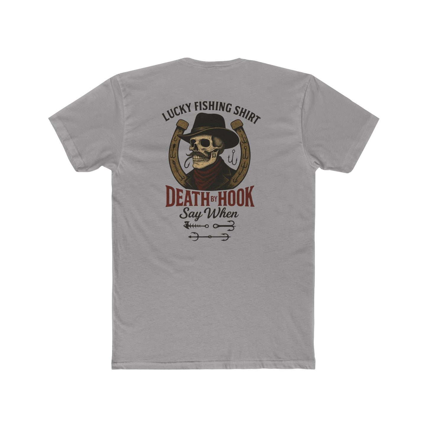 Lucky Fishing Shirt – Death by Hook “Say When” Tee